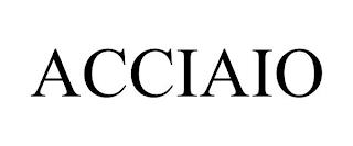 ACCIAIO trademark