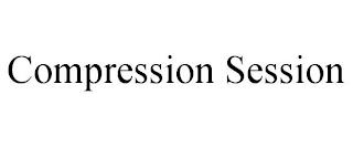 COMPRESSION SESSION trademark