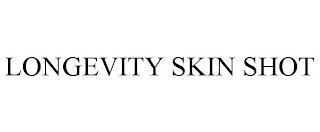 LONGEVITY SKIN SHOT trademark