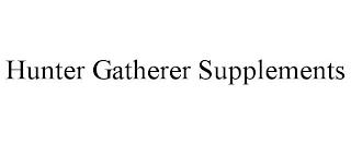 HUNTER GATHERER SUPPLEMENTS trademark