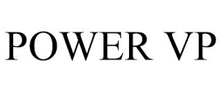 POWER VP trademark