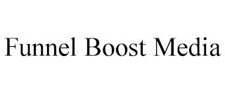 FUNNEL BOOST MEDIA trademark