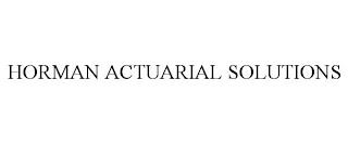 HORMAN ACTUARIAL SOLUTIONS trademark