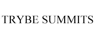 TRYBE SUMMITS trademark