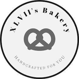 XLVII'S BAKERY HANDCRAFTED FOR YOU trademark