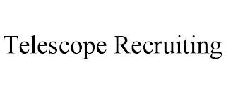 TELESCOPE RECRUITING trademark