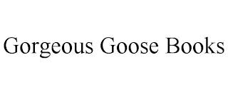 GORGEOUS GOOSE BOOKS trademark