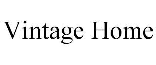 VINTAGE HOME trademark