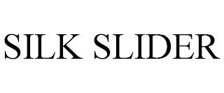 SILK SLIDER trademark