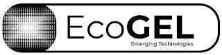 ECOGEL EMERGING TECHNOLOGIES trademark