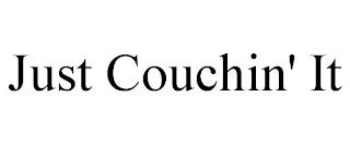 JUST COUCHIN' IT trademark