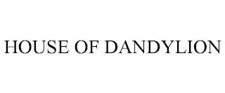 HOUSE OF DANDYLION trademark