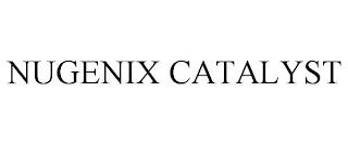 NUGENIX CATALYST trademark