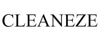 CLEANEZE trademark