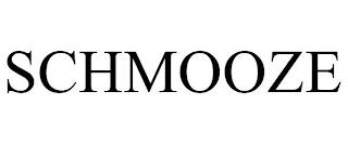 SCHMOOZE trademark