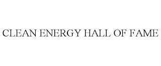 CLEAN ENERGY HALL OF FAME trademark