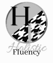 H F HOLISTIC FLUENCY trademark