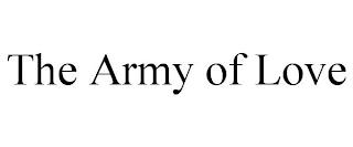 THE ARMY OF LOVE trademark