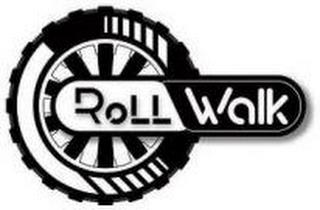 ROLL WALK trademark