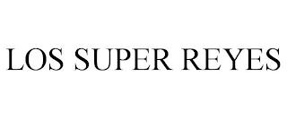 LOS SUPER REYES trademark