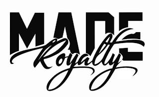 MADE ROYALTY trademark