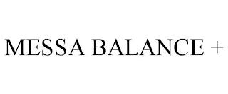 MESSA BALANCE + trademark