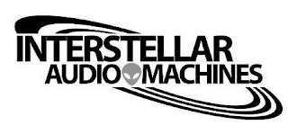 INTERSTELLAR AUDIO MACHINES trademark