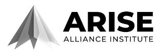 ARISE ALLIANCE INSTITUTE trademark