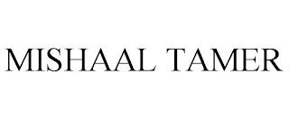 MISHAAL TAMER trademark