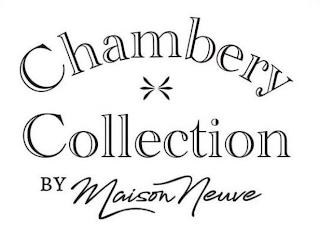 CHAMBERY COLLECTION BY MAISON NEUVE trademark