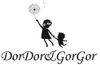 DORDOR & GORGOR trademark