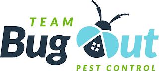 TEAM BUG OUT PEST CONTROL trademark