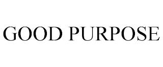 GOOD PURPOSE trademark