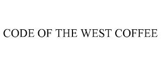 CODE OF THE WEST COFFEE trademark