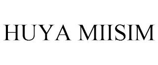 HUYA MIISIM trademark