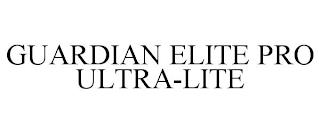 GUARDIAN ELITE PRO ULTRA-LITE trademark