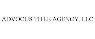 ADVOCUS TITLE AGENCY, LLC trademark