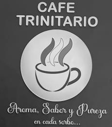 CAFE TRINITARIO AROMA, SABOR Y PUREZA EN CADO SORBO... trademark