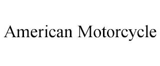 AMERICAN MOTORCYCLE trademark