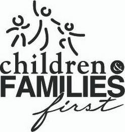 CHILDREN & FAMILIES FIRST trademark