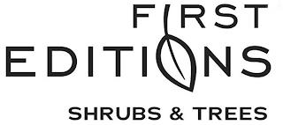 FIRST EDITIONS SHRUBS & TREES trademark