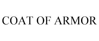 COAT OF ARMOR trademark