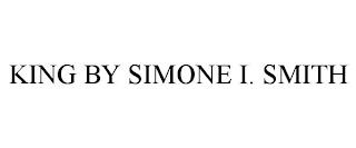 KING BY SIMONE I. SMITH trademark