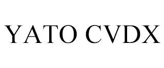 YATO CVDX trademark