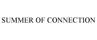 SUMMER OF CONNECTION trademark