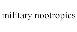 MILITARY NOOTROPICS trademark