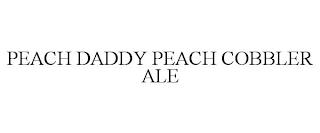 PEACH DADDY PEACH COBBLER ALE trademark