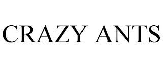 CRAZY ANTS trademark