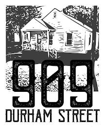 909 DURHAM STREET trademark