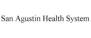 SAN AGUSTIN HEALTH SYSTEM trademark